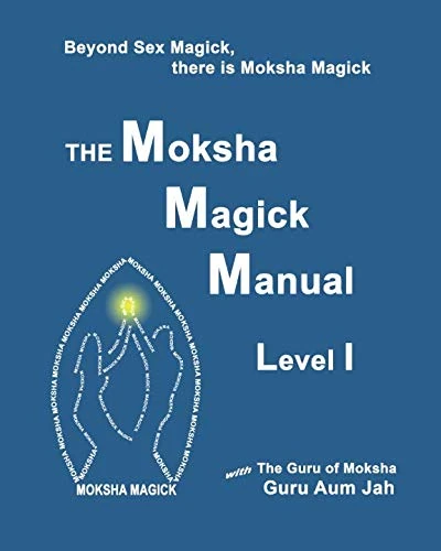 Moksha Magick Manual Level I