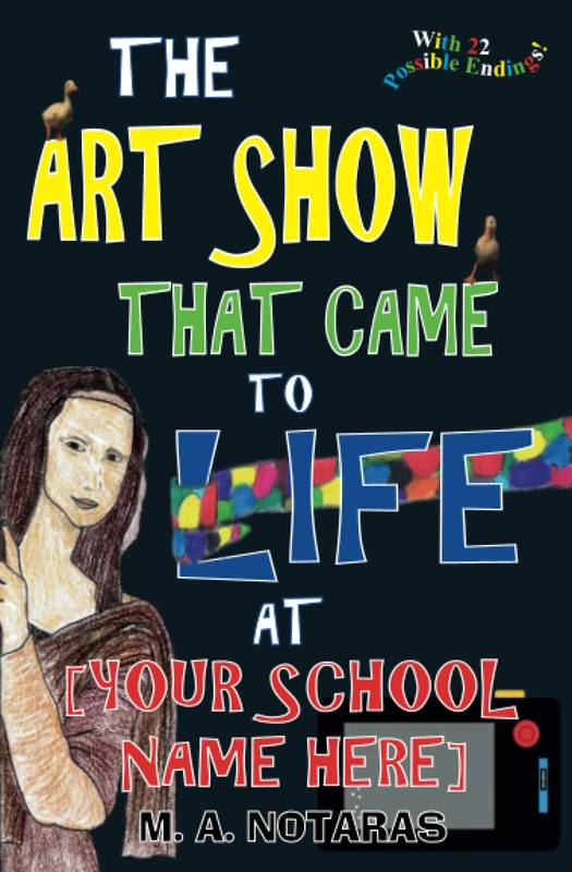 The Art Show That Came To Life At [Your School Name Here] 5.25x8in AU/UK