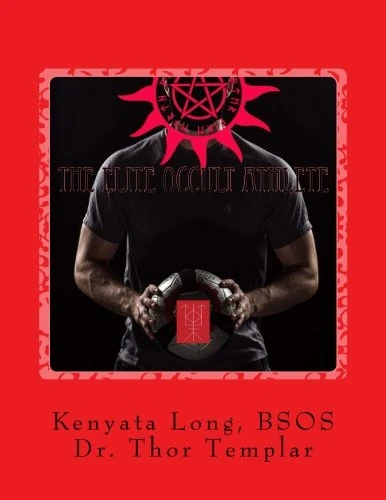 The Elite Occult Athlete: Achieve Athletic Superiority With The Power Of Sorcery