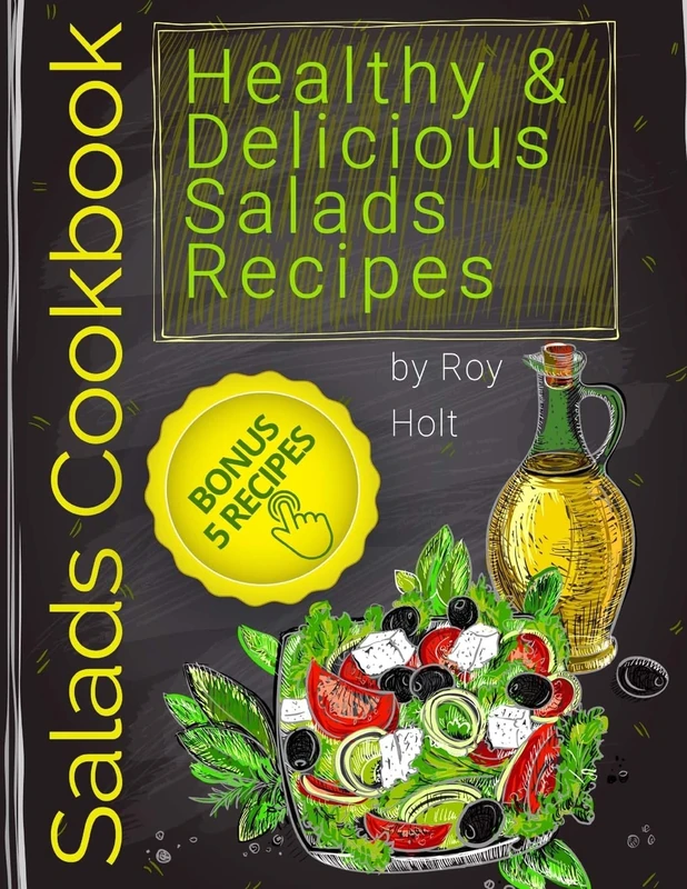 Salads Cookbook: 25 Healthy and Delicious Salads Recipes FullCollor