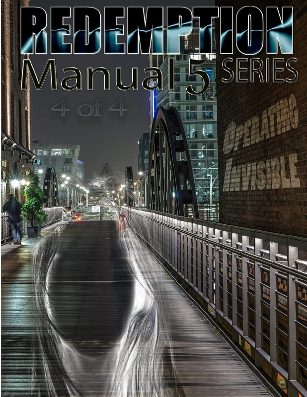 Redemption Manual 5.0 - Book 4: Operating Invisible: Volume 4