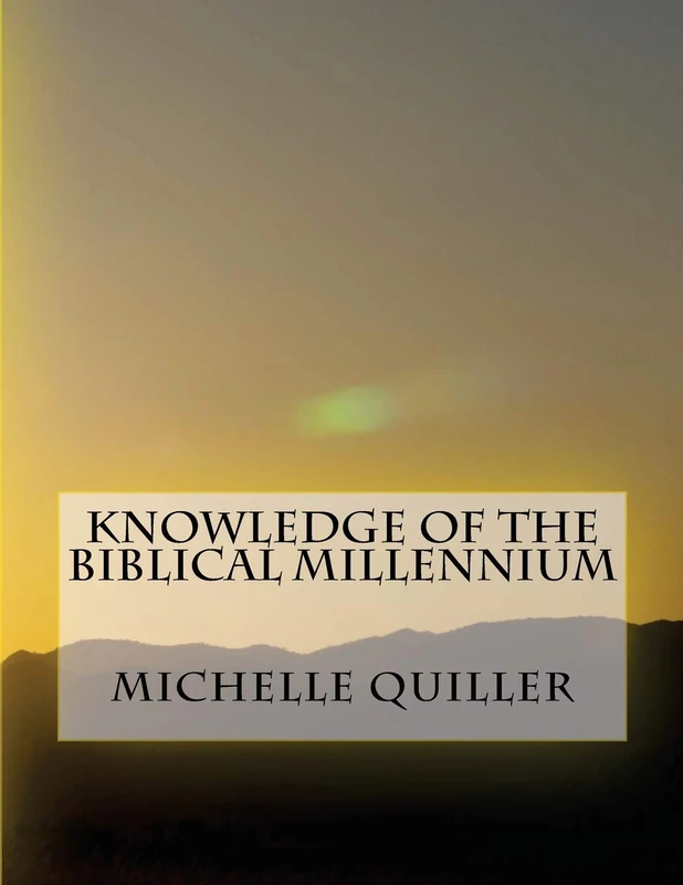 Knowledge of the Biblical Millennium: Volume 1 (12)