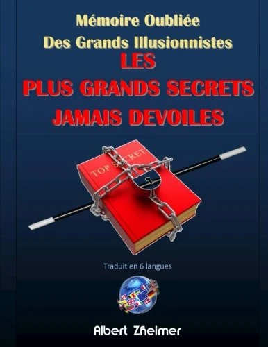 Mémoire perdue des grands illusionnistes: Les plus grands secrets jamais dévoilés