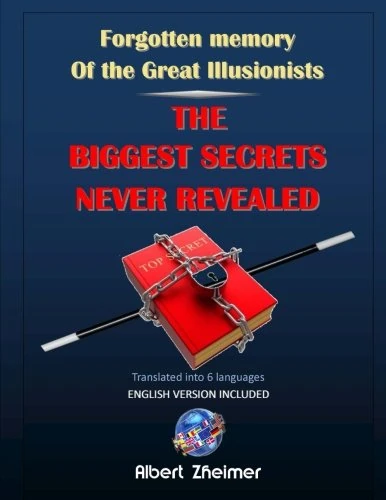 Forgotten Memory of the Great Illusionists: The Biggest Secrets Never Revealed