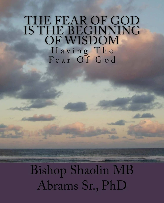 The Fear Of God Is The Beginning Of Wisdom: Having The Fear Of God - Image 1