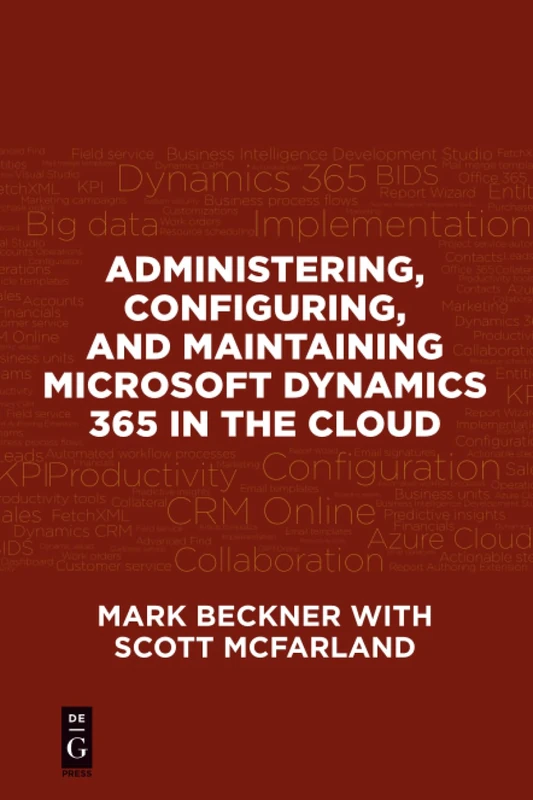Administering, Configuring, and Maintaining Microsoft Dynamics 365 in the Cloud