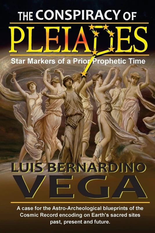 Pleiadian Conspiracy: Star Markers of a Prior Prophetic Time
