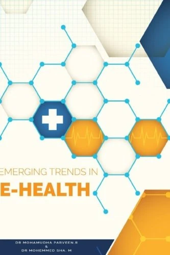 Emerging Trends in E-Health: Emerging Trends in E-Health