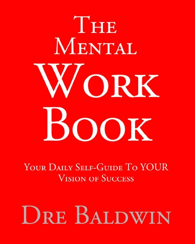 The Mental Workbook: The Daily Program To Transform From Who You Are Into Who You Need To Be - Image 1