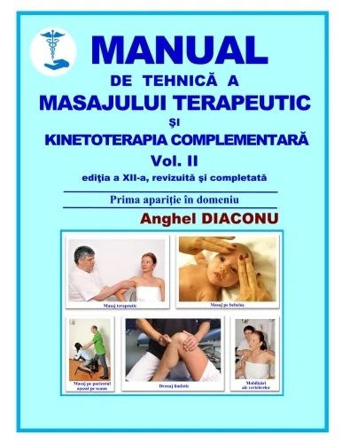 Manual de tehnica a masajului terapeutic si kinetoterapie complementara II: Volume 2