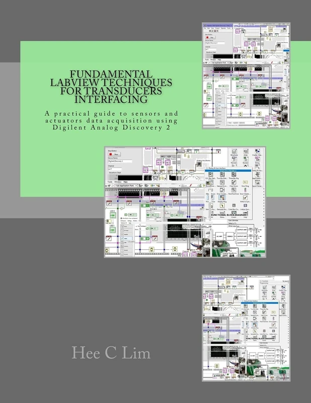 Fundamental LabVIEW Techniques for Transducers Interfacing: A practical guide to sensors and actuators data acquisition and interfacing using Digilent Analog Discovery 2 - Image 1