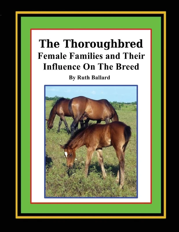 The Thoroughbred Female Families and Their Influence On The Breed
