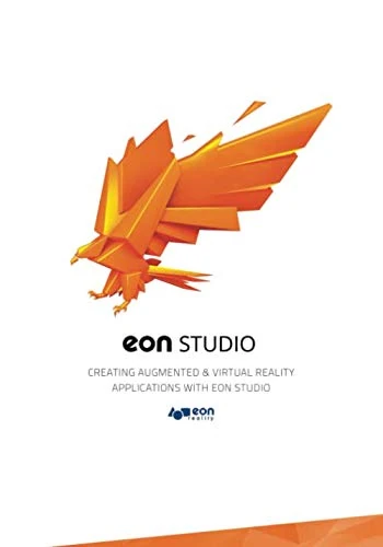 EON Studio: Creating Augmented & Virtual Reality Applications With EON Studio