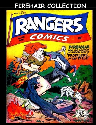 Firehair Collection: Collection of the Firehair Stories From Rangers Comics