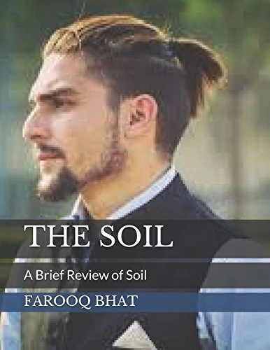 THE SOIL: A Brief Review of Soil (fundamentals)