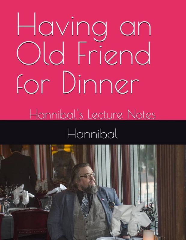 Having an Old Friend for Dinner: Hannibal's Lecture Notes - Image 1