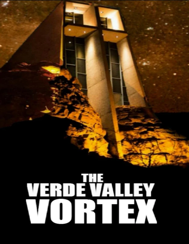 The Verde Valley Vortex: The Sedona/Verde Valley Vortex