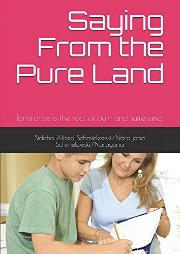 Saying From the Pure Land: Ignorance is the root of pain and suffereing. (Spiritual Yoga)