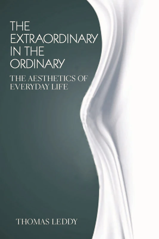 The Extraordinary in the Ordinary: The Aesthetics of Everyday Life - Image 1