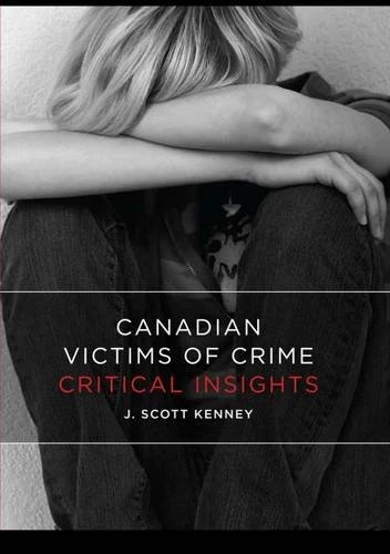 Canadian Victims of Crime: Critical Insights