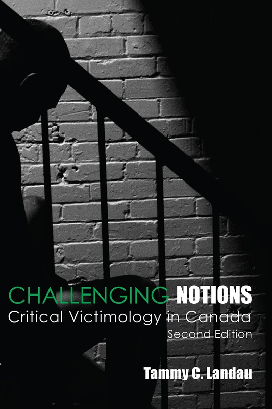 Challenging Notions: Critical Victimology in Canada