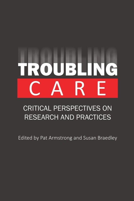 Troubling Care: Critical Perspectives on Research & Practices