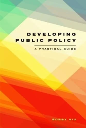 Developing Public Policy: A Practical Guide