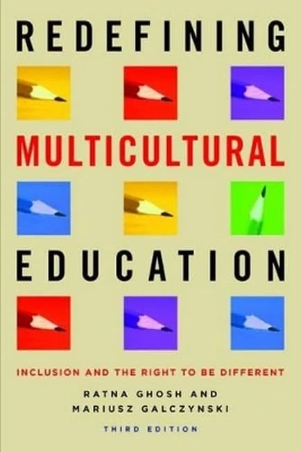 Redefining Multicultural Education: Inclusion and the Right to Be Different