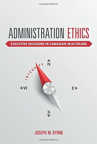 Administration Ethics: Executive Decisions in Canadian Healthcare - Image 1