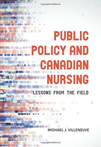 Public Policy and Canadian Nursing: Lessons from the Field