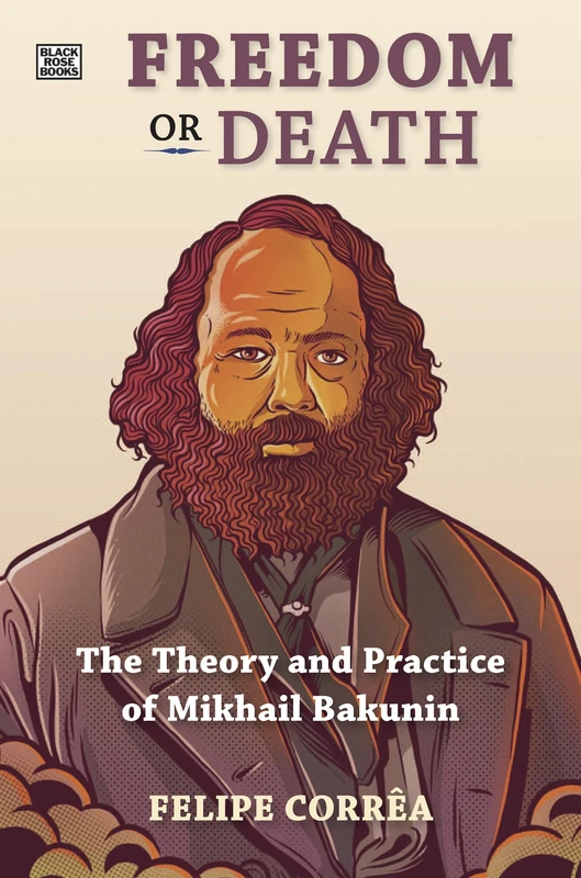 Freedom or Death: The Theory and Practice of Mikhail Bakunin - Image 1