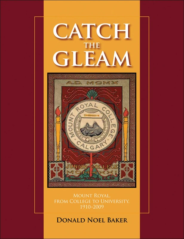 Catch the Gleam: Mount Royal, from College to University, 1910-2009: 2 (West) - Image 1