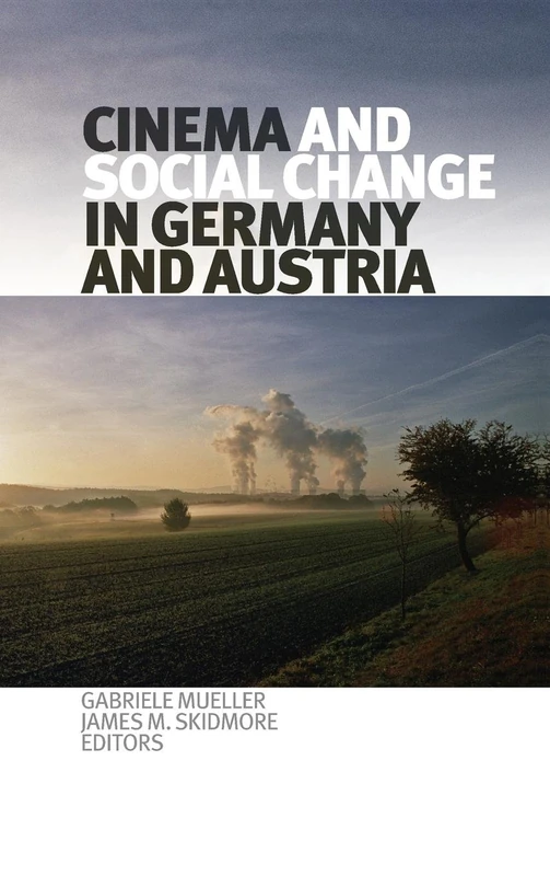 Cinema and Social Change in Germany and Austria (Film and Media Studies)