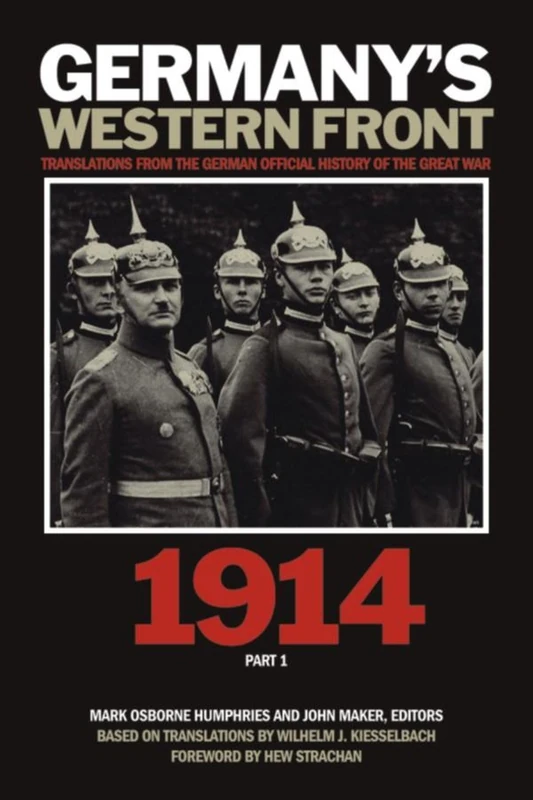 Germany's Western Front: 1914: Translations from the German Official History of the Great War, Part 1