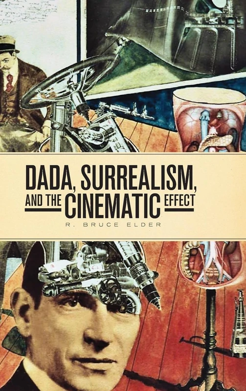 Dada, Surrealism and the Cinematic Effect