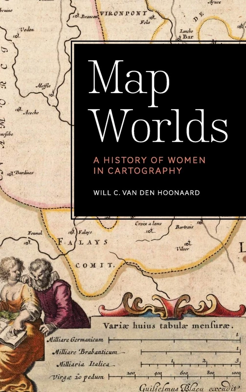 Map Worlds: A History of Women in Cartography