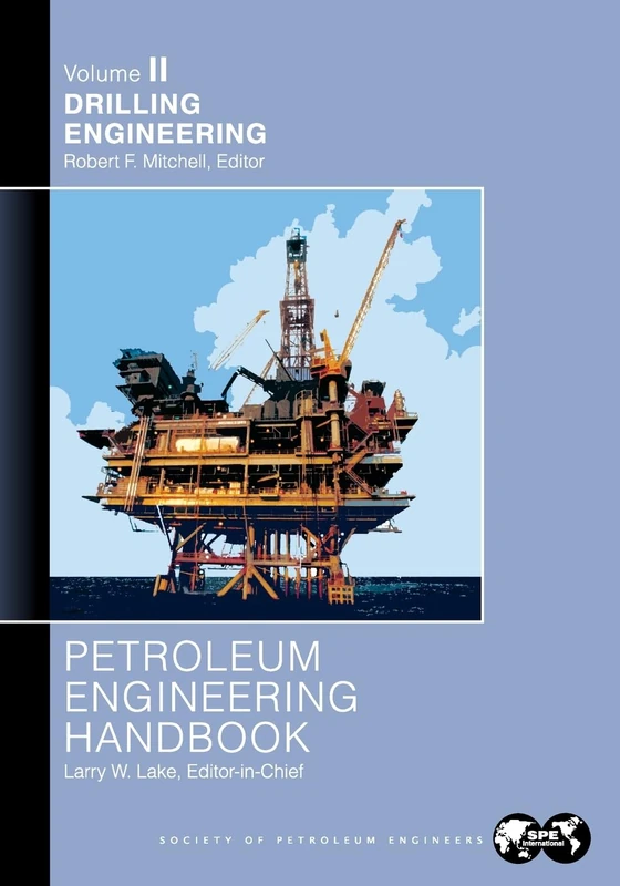 Petroleum Engineering Handbook Volume II: Drilling Engineering: 2