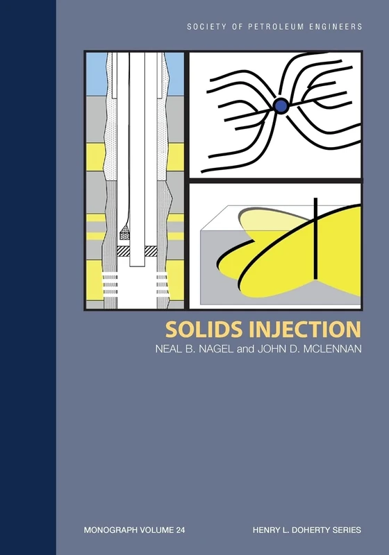Solids Injection: Monograph 24 (Monograph (Society of Petroleum Engineers of Aime)) - Image 1