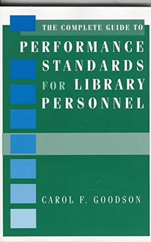 The Complete Guide to Performance Standards for Library Personnel