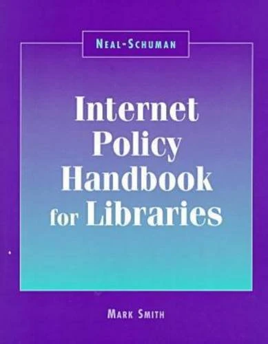 Internet Policy Handbook for Libraries (Neal-Schuman NetGuide Series)