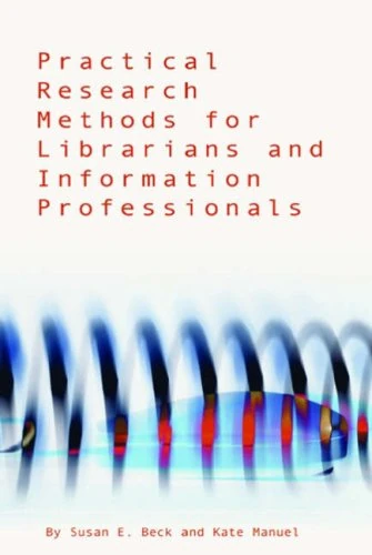 Practical Research Methods for Librarians and Information Professionals