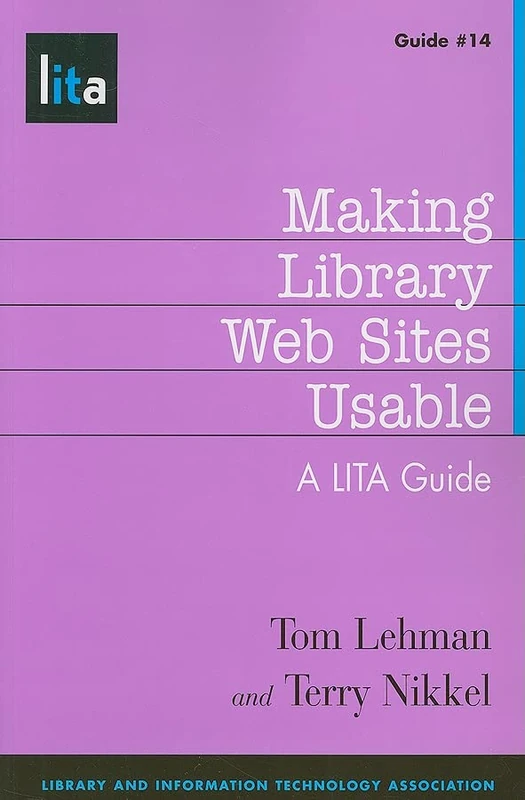 Making Library Web Sites Usable: A LITA Guide: 14