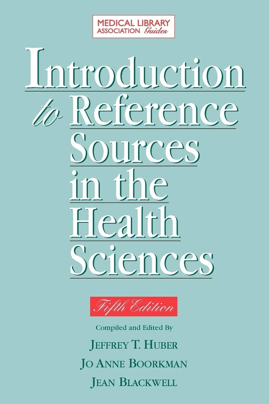 Introduction to Reference Sources in the Health Sciences (Medical Library Association Guides)