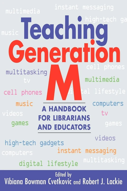 Teaching Generation M: A Handbook for Librarians and Educators - Image 1