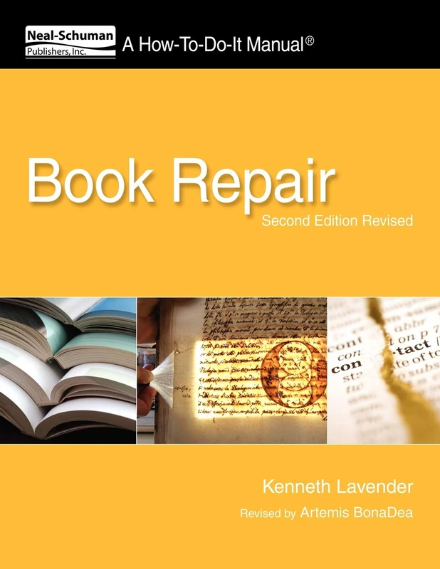 Book Repair: a How-to-do-it Manual: A How-To-Do-It Manual, Second Edition Revised (How to Do It Manuals for Librarians)