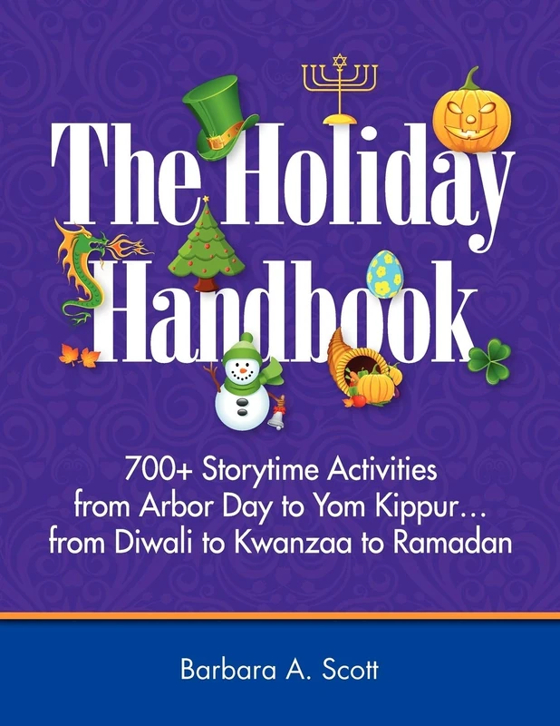 Ready-To-Go Holiday Storytimes: 700+ Storytime Activities from Arbor Day to Yom Kippur...from Diwali to Kwanzaa to Ramadan - Image 1
