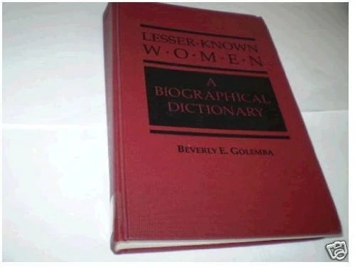Lesser-known Women: A Biographical Dictionary
