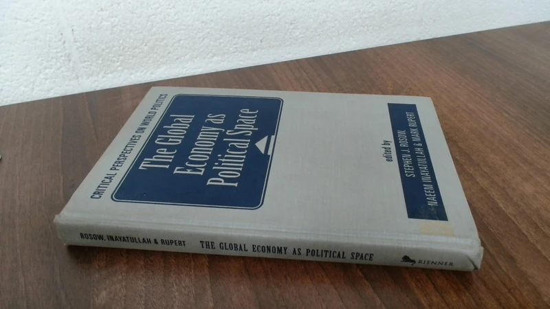 Global Economy as Political Space (Critical Perspectives on World Politics)