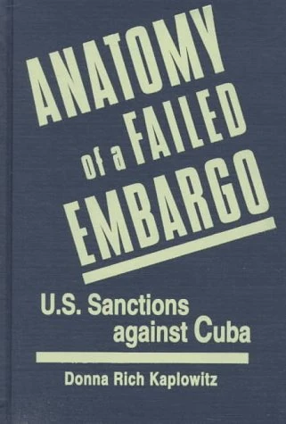 Anatomy of a Failed Embargo: U.S.Sanctions Against Cuba - Image 1