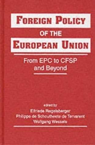 Foreign Policy of the European Union: From EPC to CFSP and Beyond